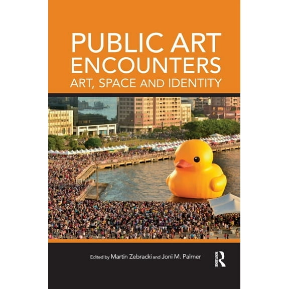 Public Art Encounters: Art, Space and Identity, (Paperback)
