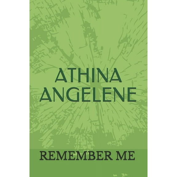 Athina Angelene: Remember Me (Paperback)