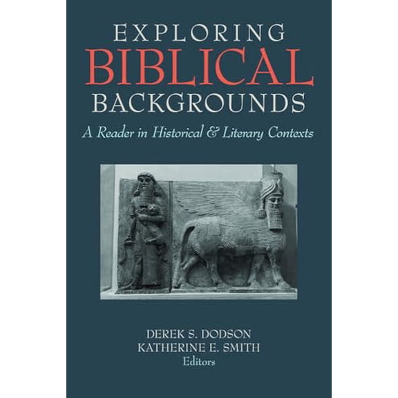 Pre-Owned Exploring Biblical Backgrounds: A Reader in Historical and Literary Contexts, 9781481308540, 1481308548, Paperback,