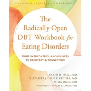 The Radically Open Dbt Workbook for Eating Disorders, (Paperback)