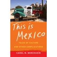 thumbnail image 1 of Pre-Owned This Is Mexico: Tales of Culture and Other Complications Paperback, 1 of 1