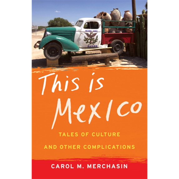 Pre-Owned This Is Mexico: Tales of Culture and Other Complications Paperback