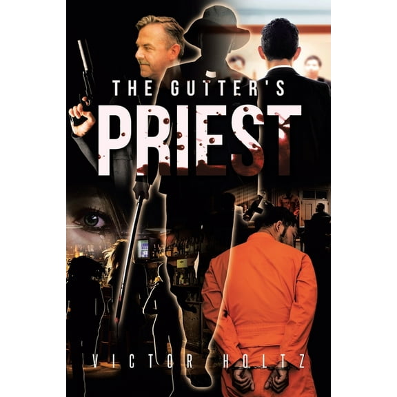 The Gutter's Priest, (Paperback)