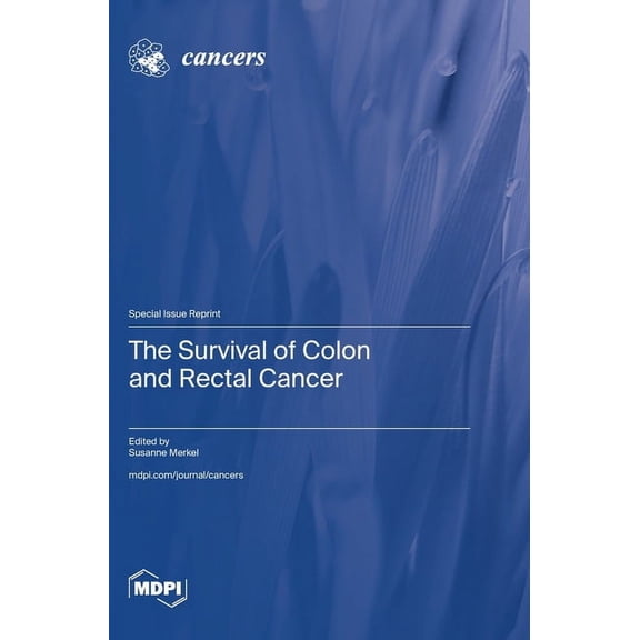 The Survival of Colon and Rectal Cancer, (Hardcover)