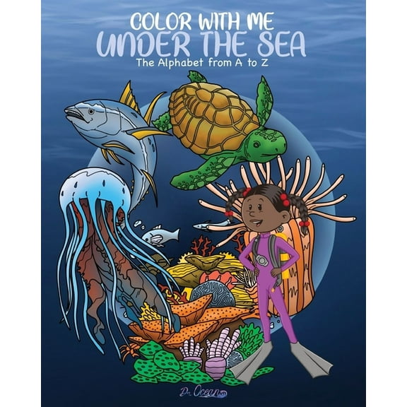 Color With Me Under the Sea: The Alphabet from A to Z, (Paperback)