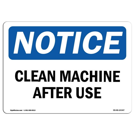 OSHA Notice Sign - NOTICE Clean Machine After Use | Plastic Sign | Protect Your Business, Construction Site, Warehouse & Shop Area |  Made in the USA