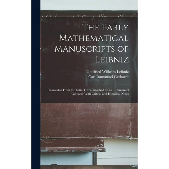 The Early Mathematical Manuscripts of Leibniz, (Hardcover)