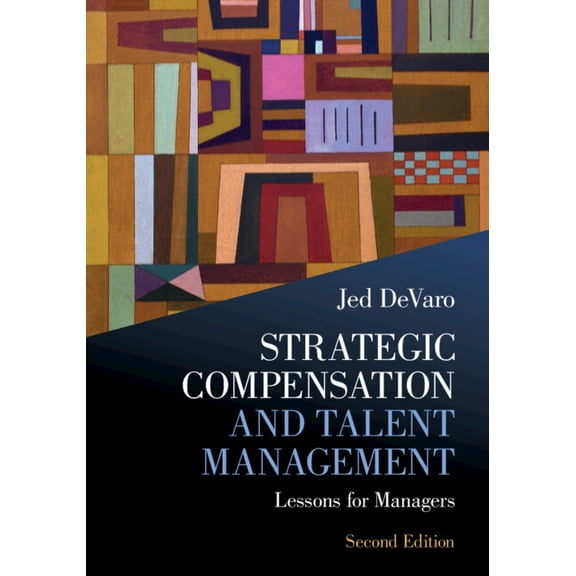 Strategic Compensation and Talent Management, (Paperback)