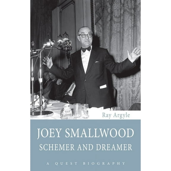 Quest Biography Joey Smallwood: Schemer and Dreamer, Book 33, (Paperback)