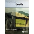 thumbnail image 1 of Pre-Owned A Brief History of Death (Paperback) 1405101830 9781405101837, 1 of 1