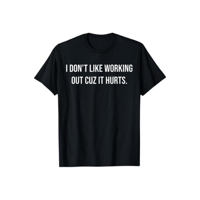 【100% Cotton】i Don’t Like Working out Cuz it Hurts Funny Workout Shirt,Soft fabric, black T-shirt, short sleeved, printed pattern T-shirt