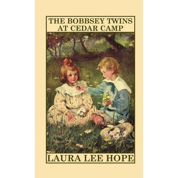 Bobbsey Twins The Bobbsey Twins at Cedar Camp, (Hardcover)