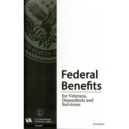 Federal Benefits for Veterans, Dependents, and Survivors