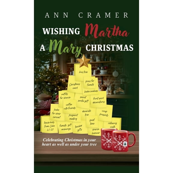 Wishing Martha a Mary Christmas: Celebrating Christmas in your heart as well as under your tree, (Hardcover)