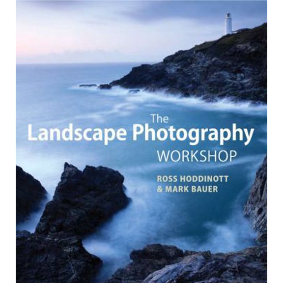 Pre-Owned The Landscape Photography Workshop (Paperback) by Ross Hoddinott, Mark Bauer