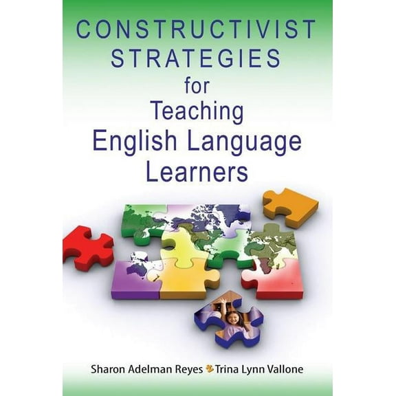 Constructivist Strategies for Teaching English Language Learners, (Paperback)
