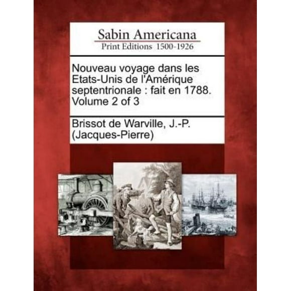 Nouveau Voyage Dans Les Etats-Unis de L'Am Rique Septentrionale