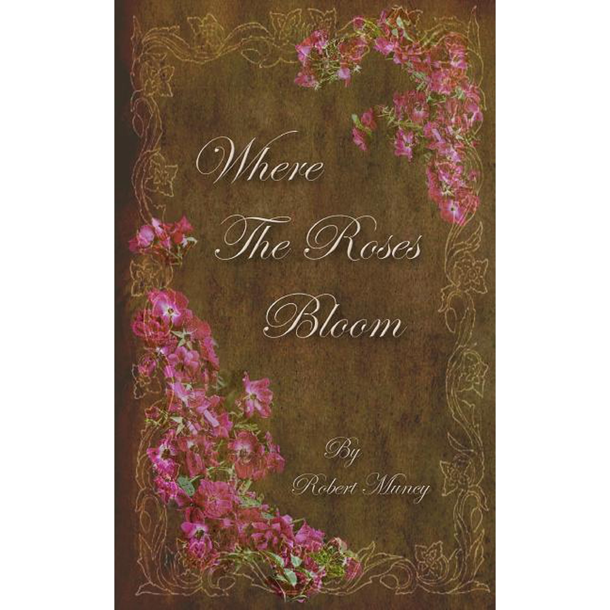 Where the Roses Bloom (Paperback)