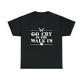 thumbnail image 2 of Go Cry In The Walk In Chef T-Shirt, 2 of 2