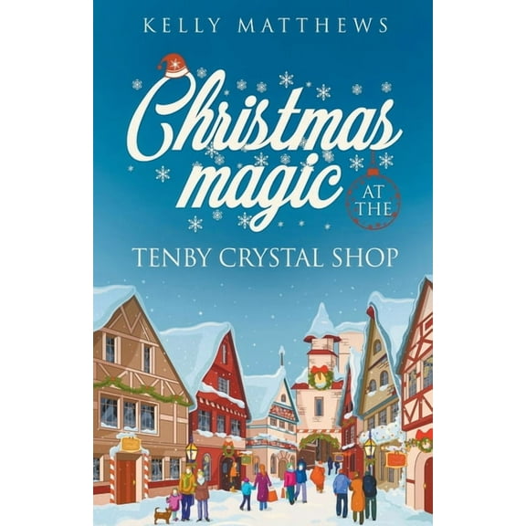 Christmas Magic at the Tenby Crystal Shop, (Paperback)