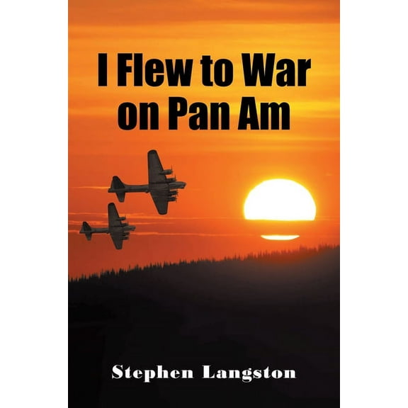 I Flew to War on Pan Am, (Paperback)
