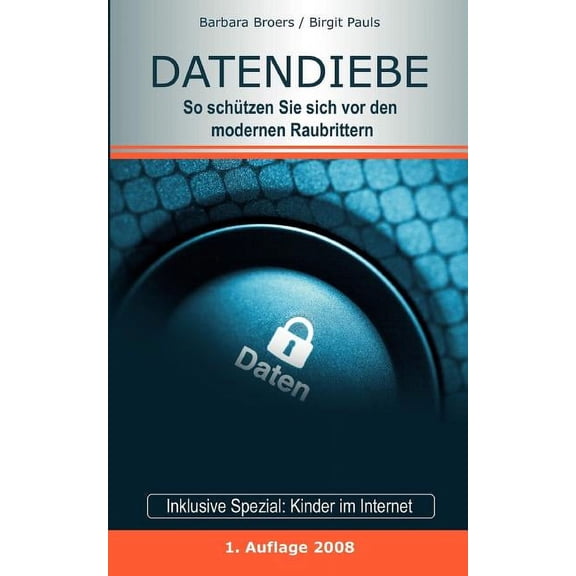 Datendiebe: So schützen Sie sich vor den modernen Raubrittern, (Paperback)