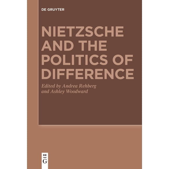 Monographien Und Texte Zur Nietzsche-For Nietzsche and the Politics of Difference, (Paperback)