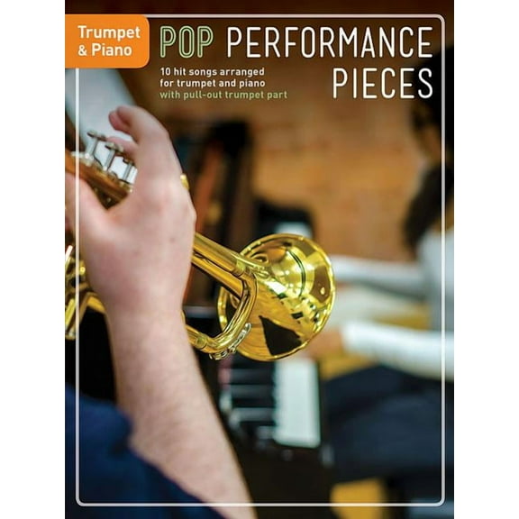 Pop Performance Pieces : 10 Hit Songs for Trumpet and Piano (Paperback)