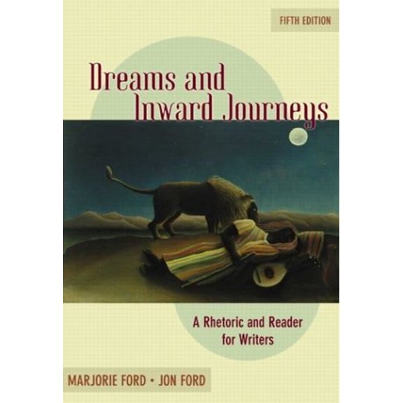 Pre-Owned Dreams and Inward Journeys: A Rhetoric and Reader for Writers (Paperback) 0321123948 9780321123947
