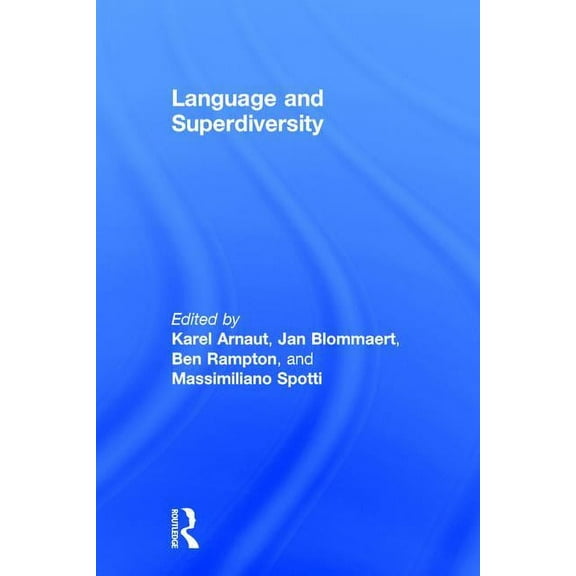 Language and Superdiversity, (Hardcover)