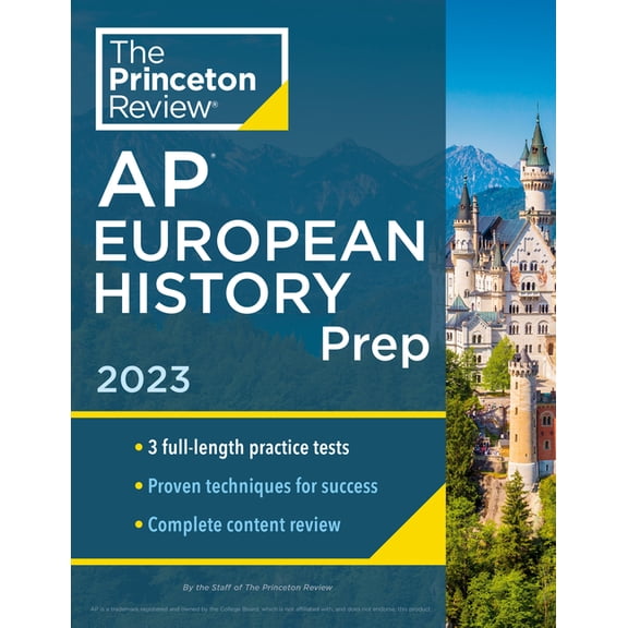 Princeton Review AP European History Prep, 2023: 3 Practice Tests   Complete Content Review   (Paperback) by The Princeton Review