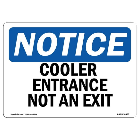 SignMission OS-NS-D-710-L-10828 OSHA Notice Sign - Cooler Entrance Not An Exit Sign