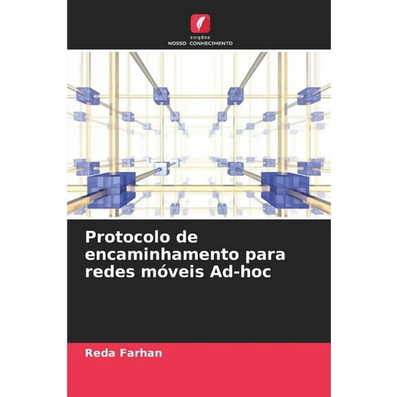 Protocolo de encaminhamento para redes móveis Ad-hoc, (Paperback)