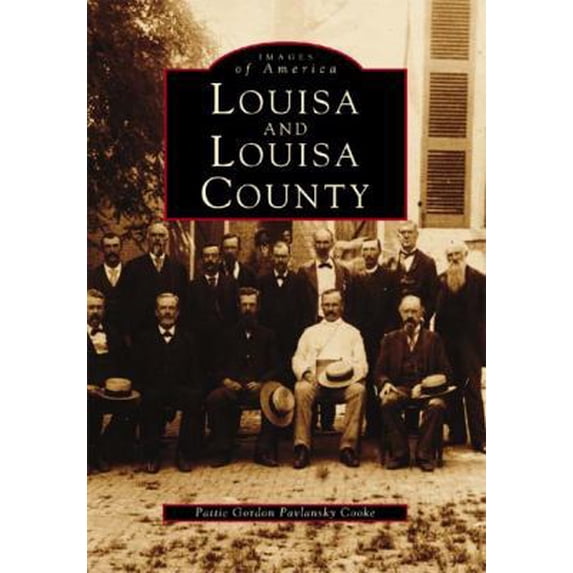 Pre-Owned Louisa and Louisa County (Paperback) 0738543853 9780738543857