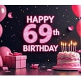 thumbnail image 4 of Happy 69th Birthday Banner Backdrop Cake Design Party Decoration Supplies Photography Props Balloon Background Event Celebration, 4 of 4
