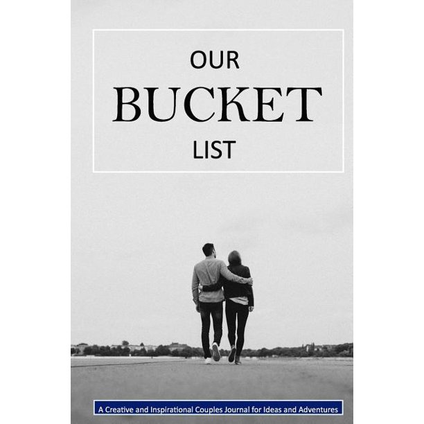Our Bucket List A Creative and Inspirational Couples Journal for