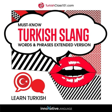 Learn Turkish: Must-Know Turkish Slang Words & Phrases (Extended Version) -
