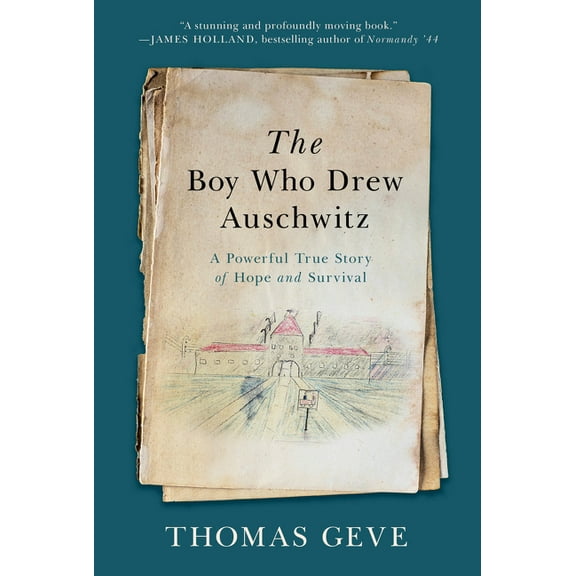 The Boy Who Drew Auschwitz: A Powerful True Story of Hope and Survival, (Hardcover)