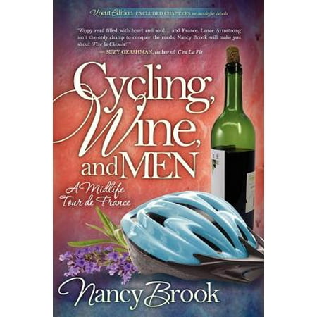 Cycling, Wine, and Men : A Midlife Tour de France