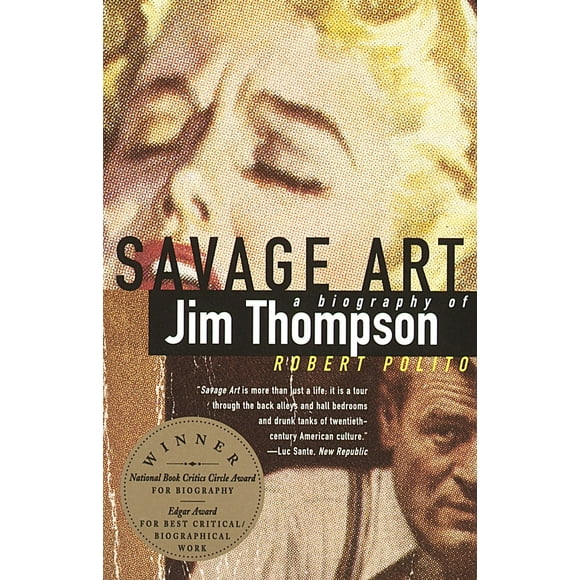 Pre-Owned Savage Art: A Biography of Jim Thompson (Paperback) 0679733523 9780679733522