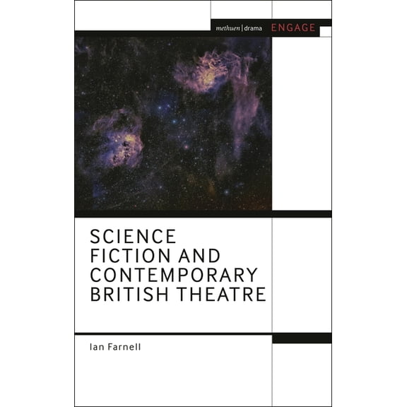 Methuen Drama Engage Science Fiction and Contemporary British Theatre, (Hardcover)