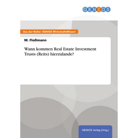 Wann kommen Real Estate Investment Trusts (Reits) hierzulande? -