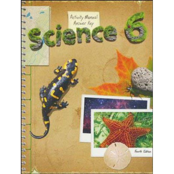 Pre-Owned Science 6 Student Activity Manual Answer Key (4th ed.), 9781628562668, 1628562668, Paperback,