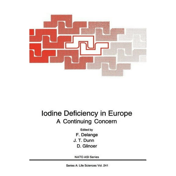 NATO Science Series A: Iodine Deficiency in Europe: A Continuing Concern, Book 241, (Hardcover)