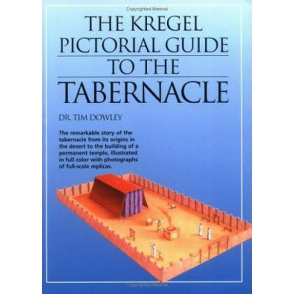Pre-Owned The Kregel Pictorial Guide to the Tabernacle (Paperback) 0825424682 9780825424687