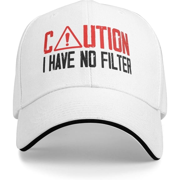 Caution I Have No Filter Hat Baseball Cap