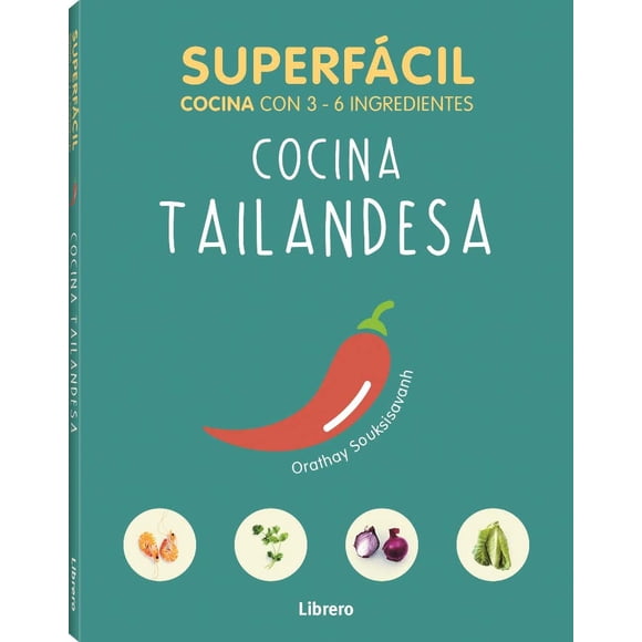 Cocina Tailandesa SUPERFACIL CON 3 6 Ingredientes Pasta Blanda LIBRERO