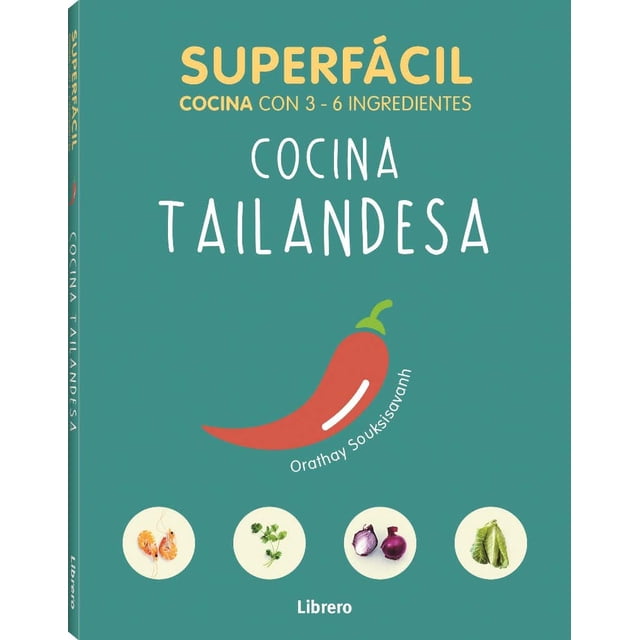 Cocina Tailandesa SUPERFACIL CON 3 6 Ingredientes Pasta Blanda LIBRERO