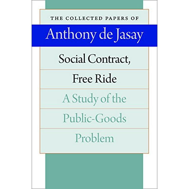 Contrat Social, Free Ride (Recueil de Papiers d'Anthony de Jasay)