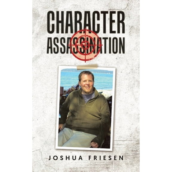 Character Assassination, (Paperback)